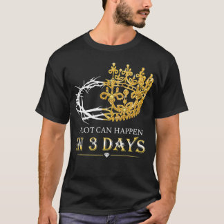 Camiseta Muito Pode Acontecer Em Três Dias Jesus Cristão