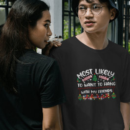 Camiseta Muito provável de querer ficar com o Natal dos meu