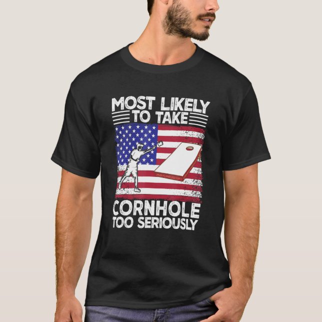 Camiseta Muito Provável Para Levar Cornhole Muito A Sério (Frente)