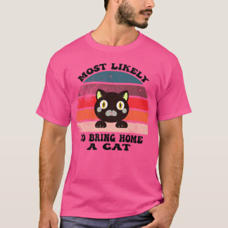 Camiseta Muito provavelmente traga para casa um gato com am