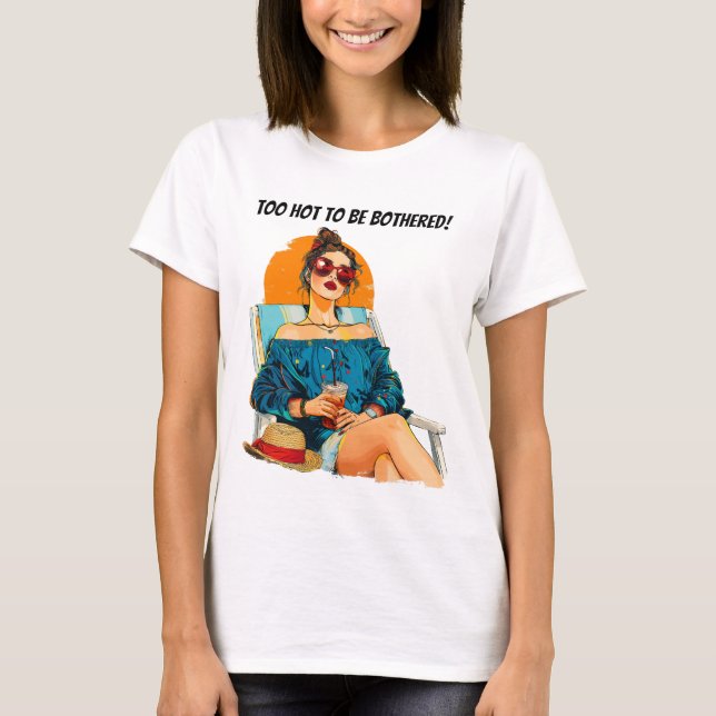 Camiseta Muito Quente Para Ser Incomodado Com O Design De V (Frente)