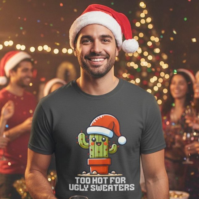 Camiseta Muito Quente Para Suadores Feios De Natal Engraçad (Too Hot For Ugly Sweaters Christmas Cactus Funny.)