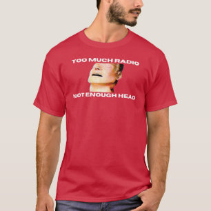 Camiseta Muito Rádio Não Há O suficiente Headhe Dobra Manne