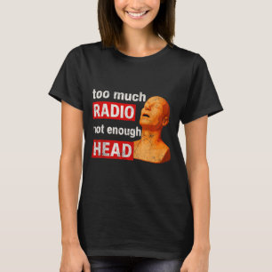 Camiseta Muito Rádio Pouca Cabeça Meme