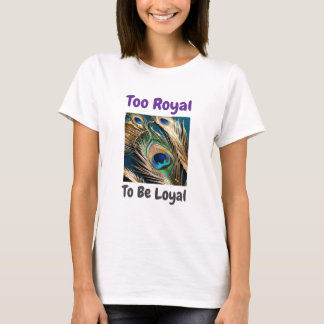 Camiseta Muito Real para ser leal Tee Peacock