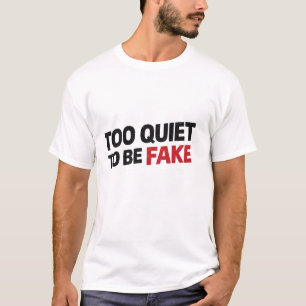 Camiseta Muito Silencioso Para Ser Falso
