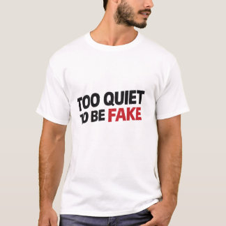 Camiseta Muito Silencioso Para Ser Falso