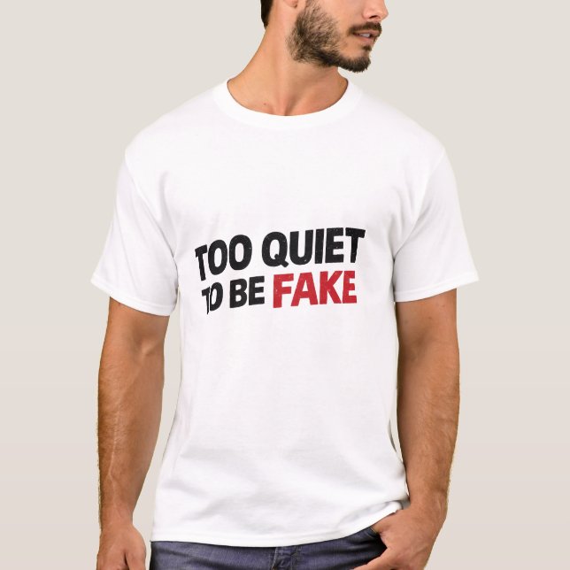 Camiseta Muito Silencioso Para Ser Falso  (Frente)