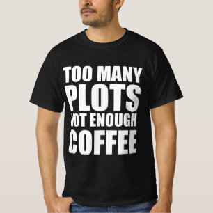 Camiseta Muitos enredos, não o suficiente café
