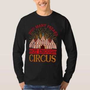 Camiseta Muitos Freaks Não Há Circo Suficiente Circo & Pal