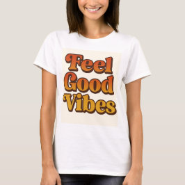 Camiseta mujer Feel good vibes