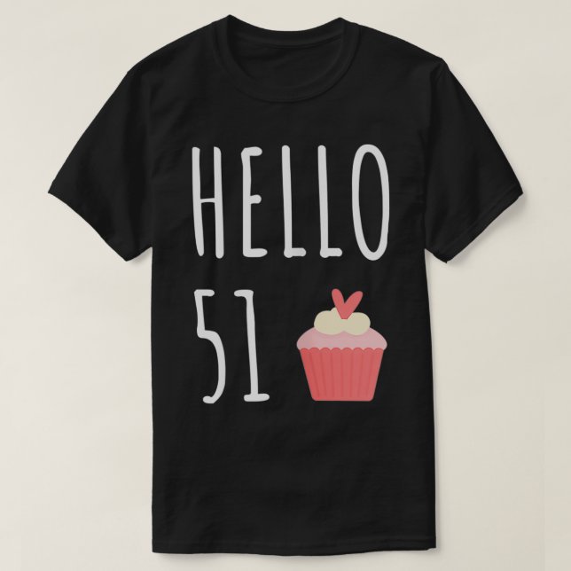 Camiseta Mulher 511 Aniversário Dotada Idea Para Sua Alô 51 (Frente do Design)