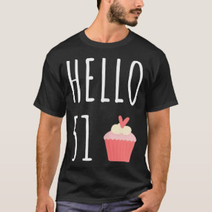 Camiseta Mulher 511 Aniversário Dotada Idea Para Sua Alô 51