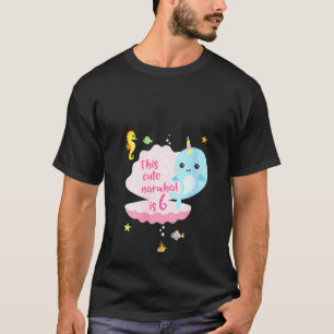 Camiseta Mulher 6 Aniversário De 6 Anos Menina Narwhal S