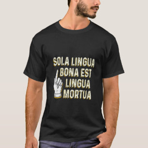 Camiseta Mulher: A Única Língua Boa É Latim Engraçado Pelo