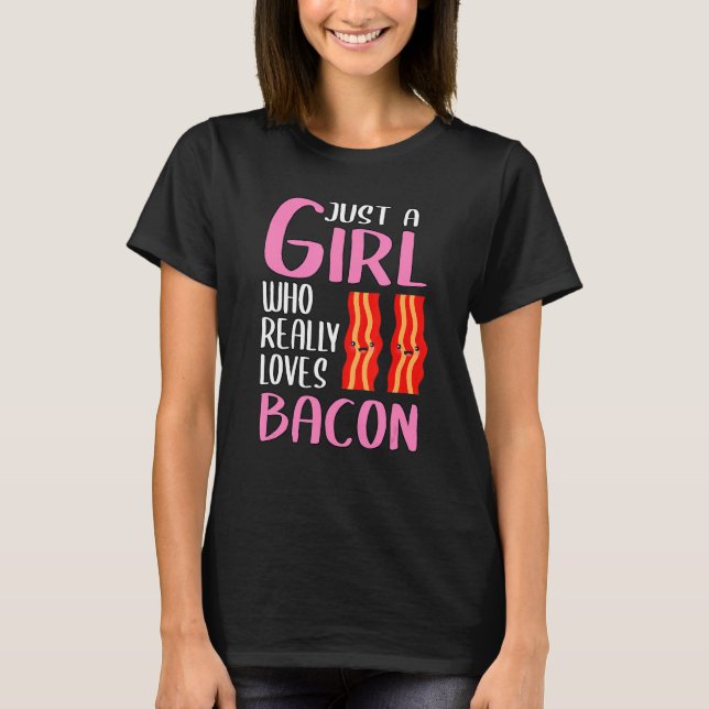 Camiseta Mulher Bacon É Uma Menina Que Ama Bacon (Frente)