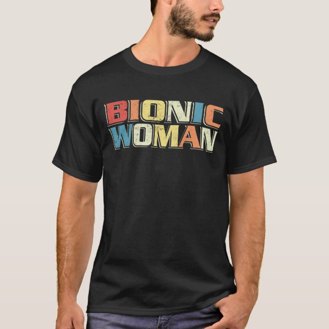 Camiseta Mulher Bionista Consegue Bem Substituição De Hip (Frente)