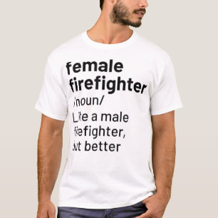 Camiseta Mulher Bombeiro Definição Engraçada Combate a Fogo