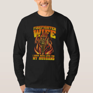 Camiseta Mulher Bombeiro Esposa Que Queimo Com Amor Pela Mi