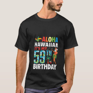 Camiseta Mulher Bonita Aloha Havaiana É o meu 59º Nasciment