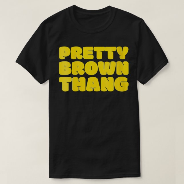 Camiseta Mulher Bonito Brown Thang Mulher Negra Lady Female (Frente do Design)