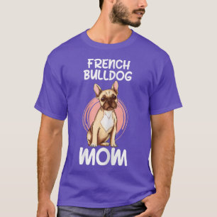Camiseta Mulher, Bulldog Francês Mãe, Proprietária De Cacho