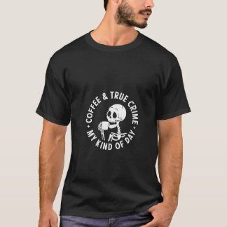 Camiseta Mulher Café Verdadeiro Crime Skeleton Cita Crime V