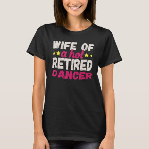 Camiseta Mulher de um Dançarino Quente Reformado