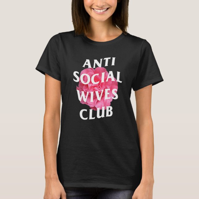Camiseta Mulher Dia de as mães do Anti Social Wives Club (Frente)