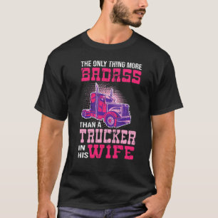 Camiseta Mulher dos Motoristas de caminhão Badass