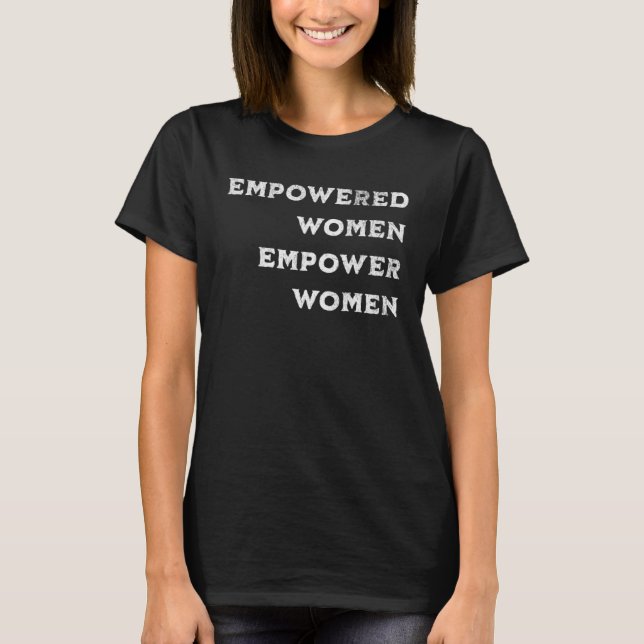 Camiseta Mulher empoderada capacita feminista feminina pode (Frente)