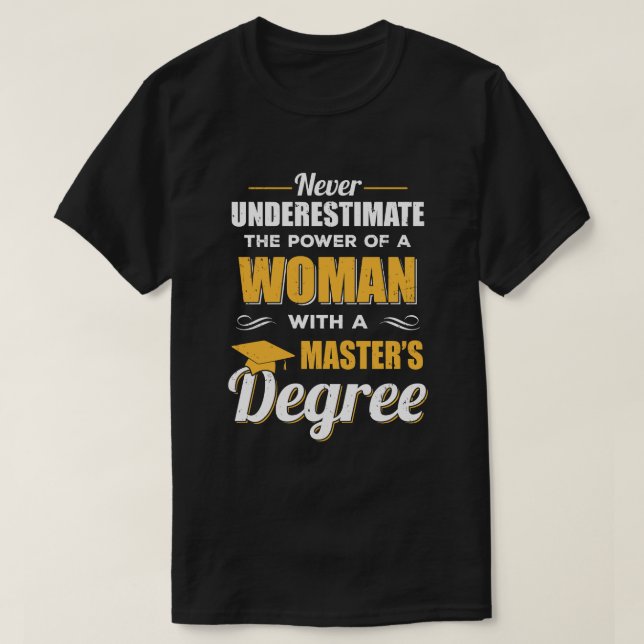 Camiseta Mulher Engraçada Com Mestrado De Graduação (Frente do Design)