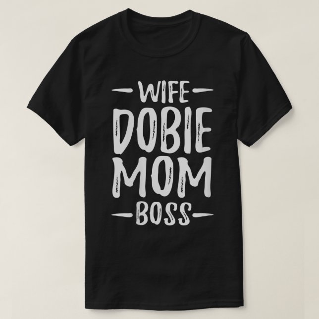Camiseta Mulher Esposa Dobie Mãe Chefe Chefe para Doberman  (Frente do Design)