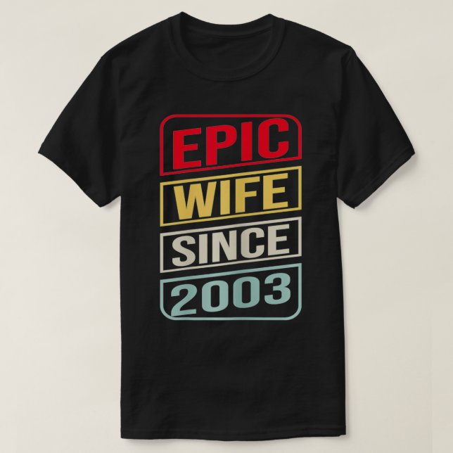 Camiseta Mulher Esposa Epic Desde 2003 18ª Annivers de Casa (Frente do Design)