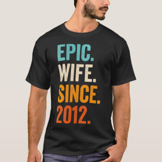 Camiseta Mulher Esposa Epic Desde 2012, 10º aniversário de