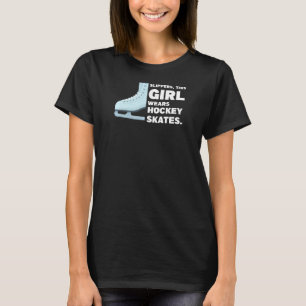 Camiseta Mulher Esta Garota Veste Hockey Skates