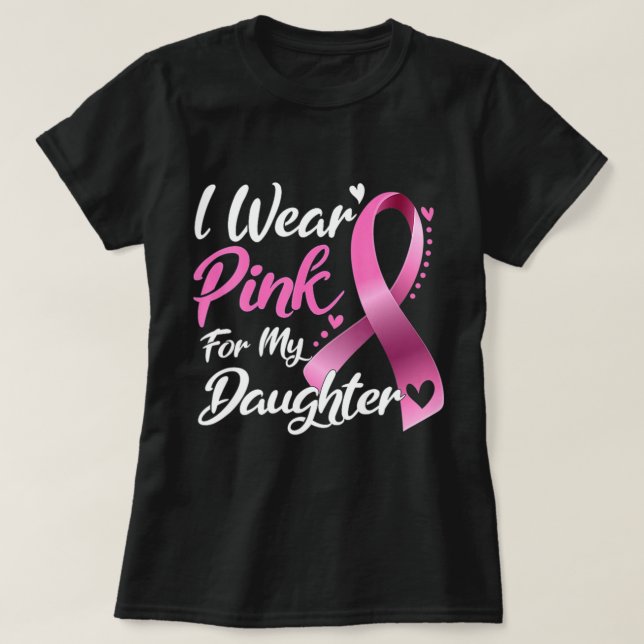 Camiseta Mulher Eu Visto Rosa Para Minha Filha Cancer De Ma (Frente do Design)