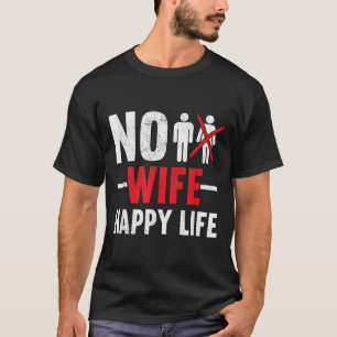 Camiseta Mulher Feliz Vida Esposas Noiva Casamento Cantando