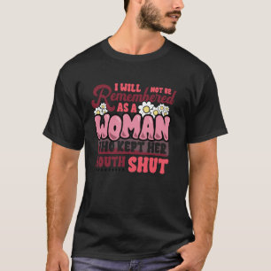 Camiseta Mulher Feminista Esquecida Que Segurou Sua Boca