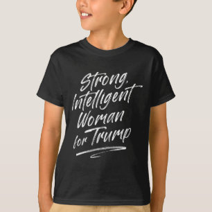 Camiseta Mulher Forte e Inteligente Trump Para Mulheres
