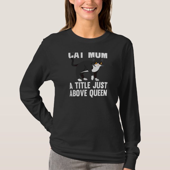 Camiseta Mulher Gata Mãe Um Título Acima Da Rainha Mãe (Frente)