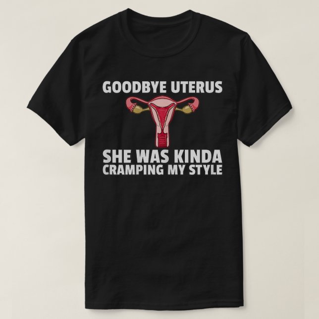 Camiseta Mulher Histerectomia Adeus Cirurgia Útera Remoção (Frente do Design)