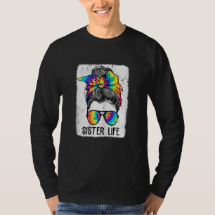 Camiseta Mulher Irmã A Vida Sangrou Mamãe A Vida Tie Dye