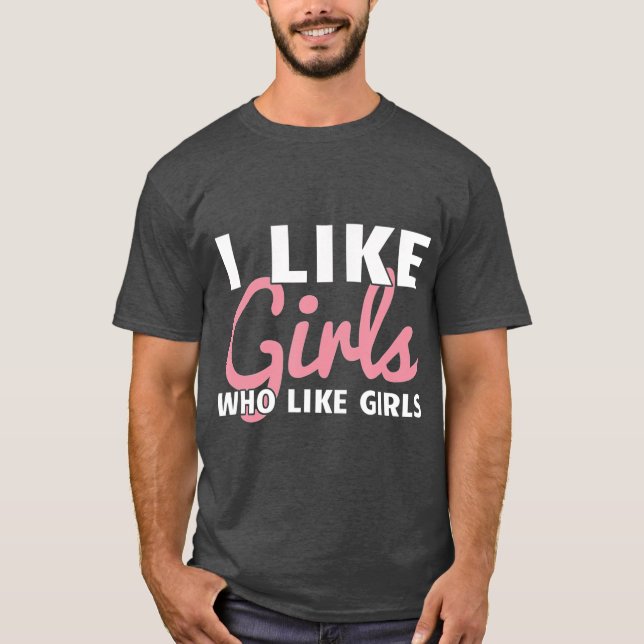 Camiseta Mulher Lésbica Do Butch Gay, Eu Gosto De Meninas Q (Frente)