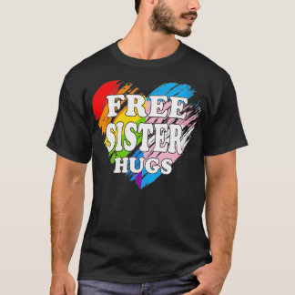 Camiseta Mulher LGBTQ Irmã Livre Abraça Orgulho gay LGBT Al