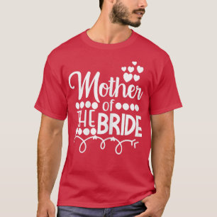 Camiseta Mulher Mãe do Casamento da Filha da Noiva ou Bac