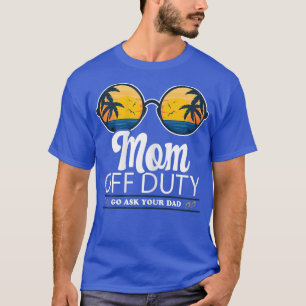 Camiseta Mulher Mãe do Dever Vai Perguntar Ao Seu Pai Óculo