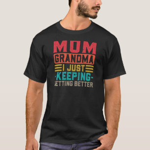 Camiseta Mulher Mãe Vovó Eu Só Estou Melhorando