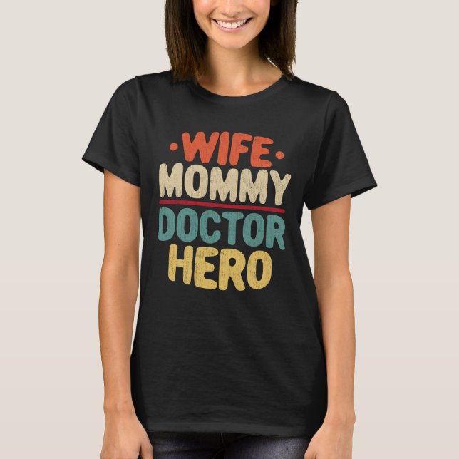 Camiseta Mulher Mamãe Doutor Herói Engraçado Doutor Mãe Pre (Frente)