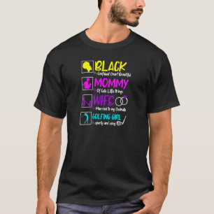 Camiseta Mulher Mamãe Negra Mulher  Esposa Golfe Dia de as 